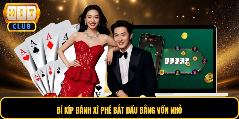 Mẹo Chơi Xì Tố - Cược Là Thắng, Rinh Thưởng Liền Tay 4 Bí kíp đánh xì phé bắt đầu bằng vốn nhỏ