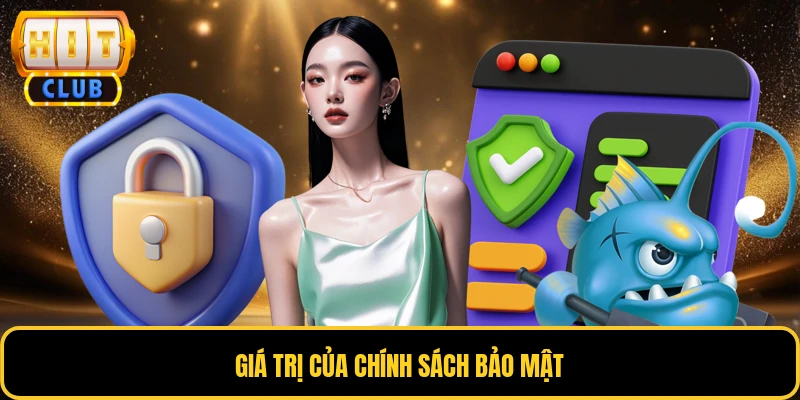 Giá trị của chính sách bảo mật