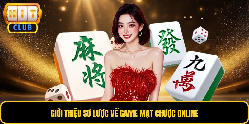 Mạt Chược Online - Trải Nghiệm Giải Trí Đỉnh Cao Tại Nhà 2 Giới thiệu sơ lược về game mạt chược online