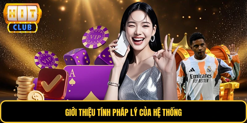 Giới thiệu tính pháp lý của hệ thống