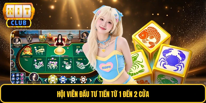 Bầu Cua HITCLUB - Game Dân Gian Giải Trí Ăn Tiền Cực Đã 4 Hội viên đầu tư tiền từ 1 đến 2 cửa