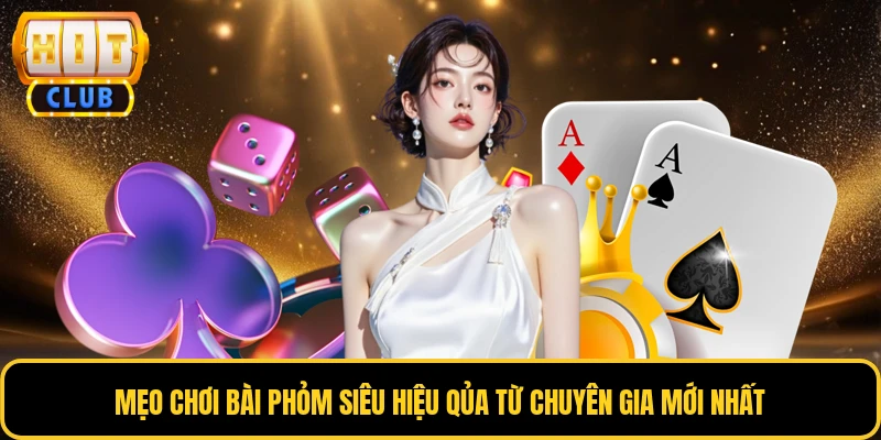 Mẹo Chơi Bài Phỏm Siêu Hiệu Qủa Từ Chuyên Gia Mới Nhất 9 Mẹo Chơi Bài Phỏm