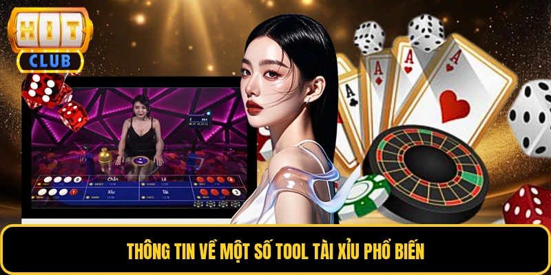Tool Tài Xỉu - Hỗ Trợ Dự Đoán Với Độ Chính Xác Cực Cao 3 Thông tin về một số tool tài xỉu phổ biến