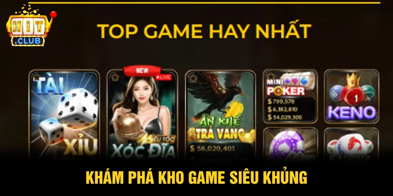 HITCLUB 17 Khám phá kho game siêu khủng